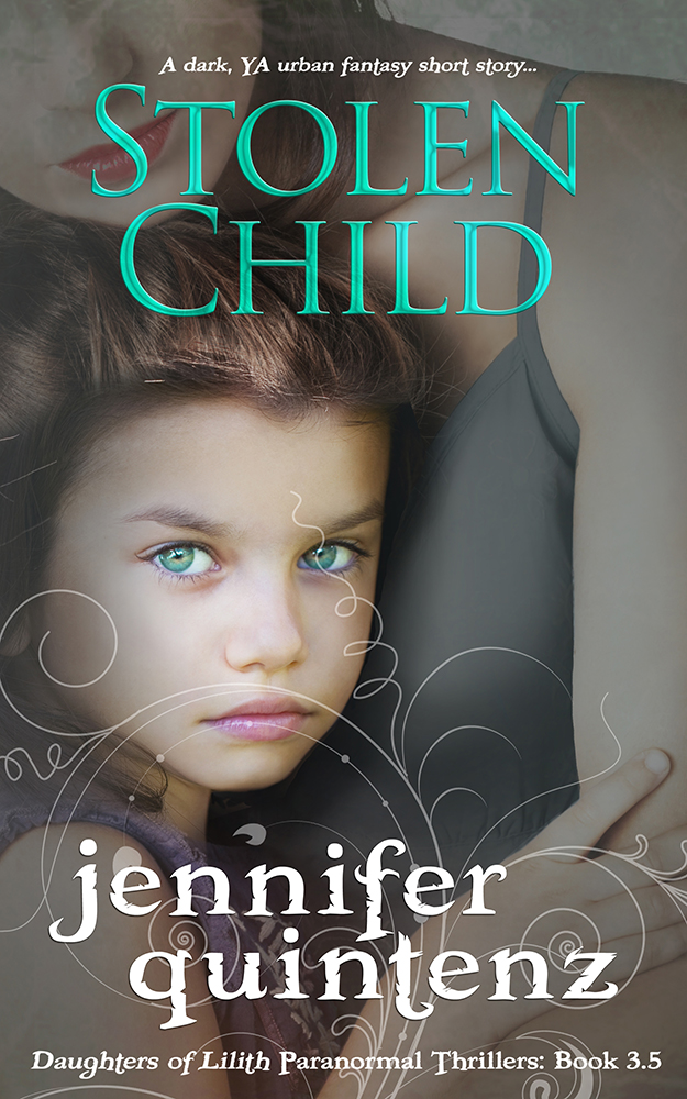 "Stolen Child" a Daughters of Lilith short story by Jennifer Quintenz