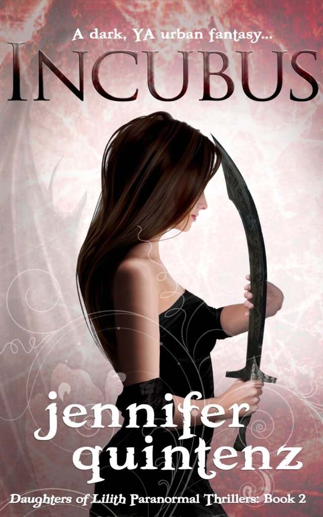 "Incubus" (Daughters of Lilith Paranormal Thrillers Book 2) by Jennifer Quintenz