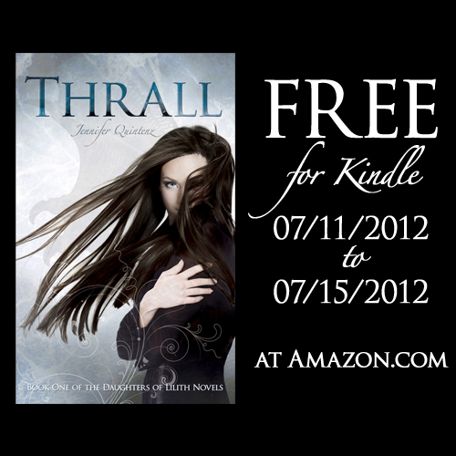 YA Paranormal Romance "Thrall" by Jennifer Quintenz is FREE on Amazon Kindle 07/11/2012 to 07/15/2012